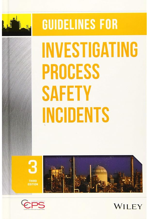 Guidelines for Risk Based Process Safety: CCPS (Center for